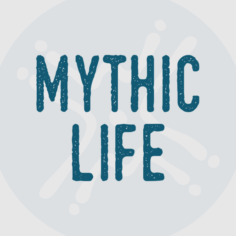 MYTHIC LIFE